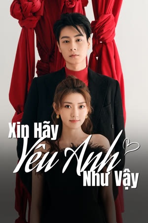 Xin Hãy Yêu Anh Như Vậy | Men in Love (2023)